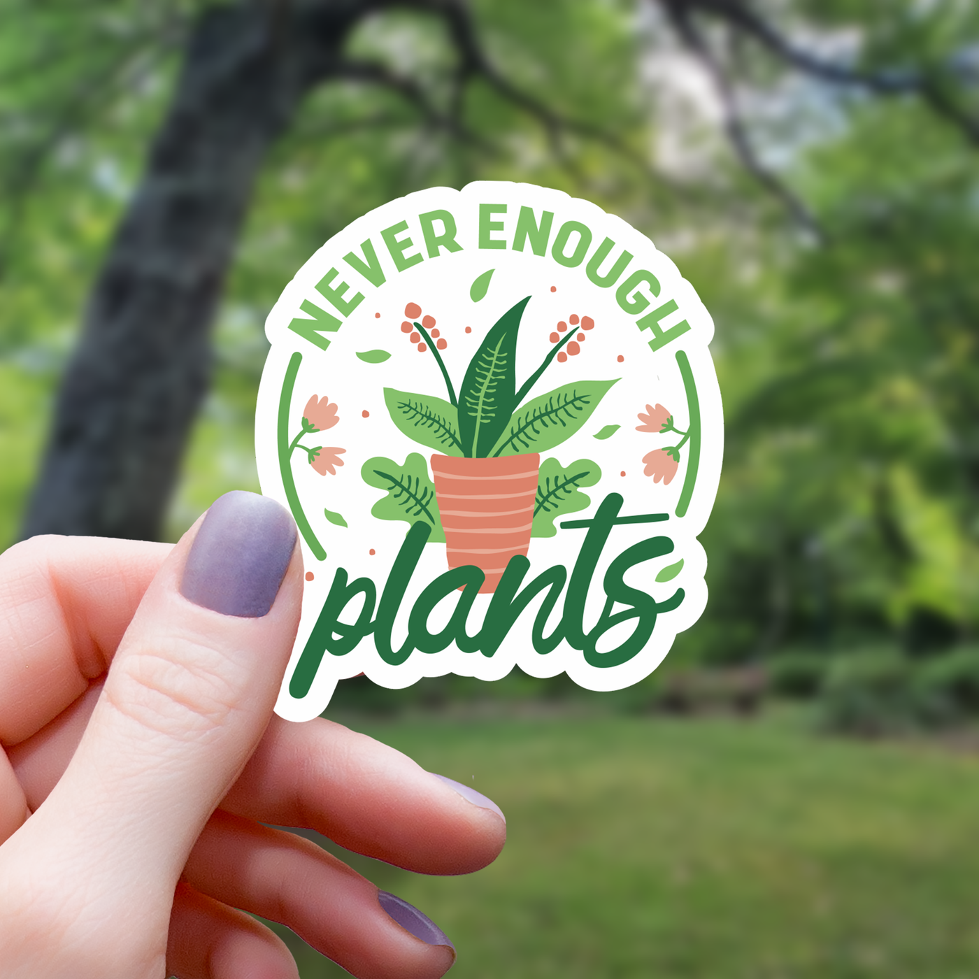 Never Enough Plants Houseplant Sticker - 3"