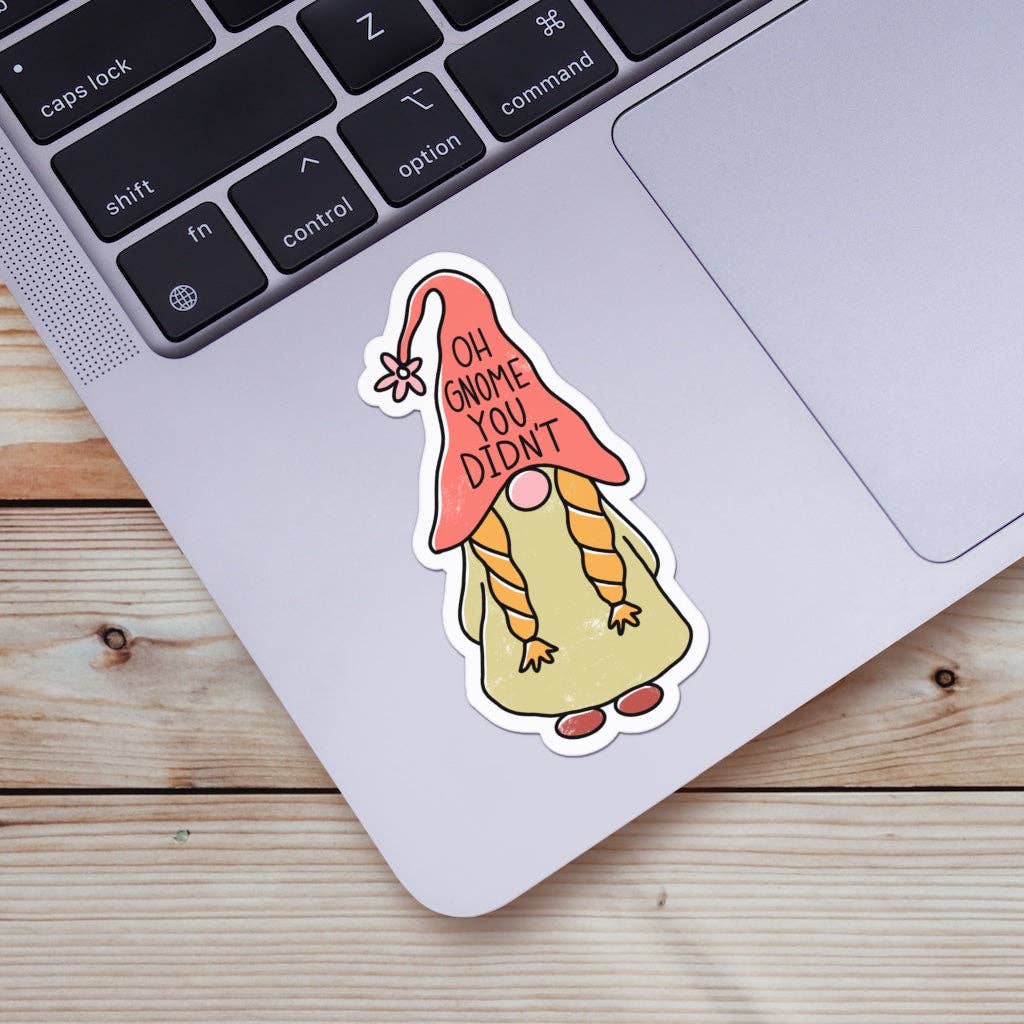 Big Moods - Oh Gnome You Didn't Sticker