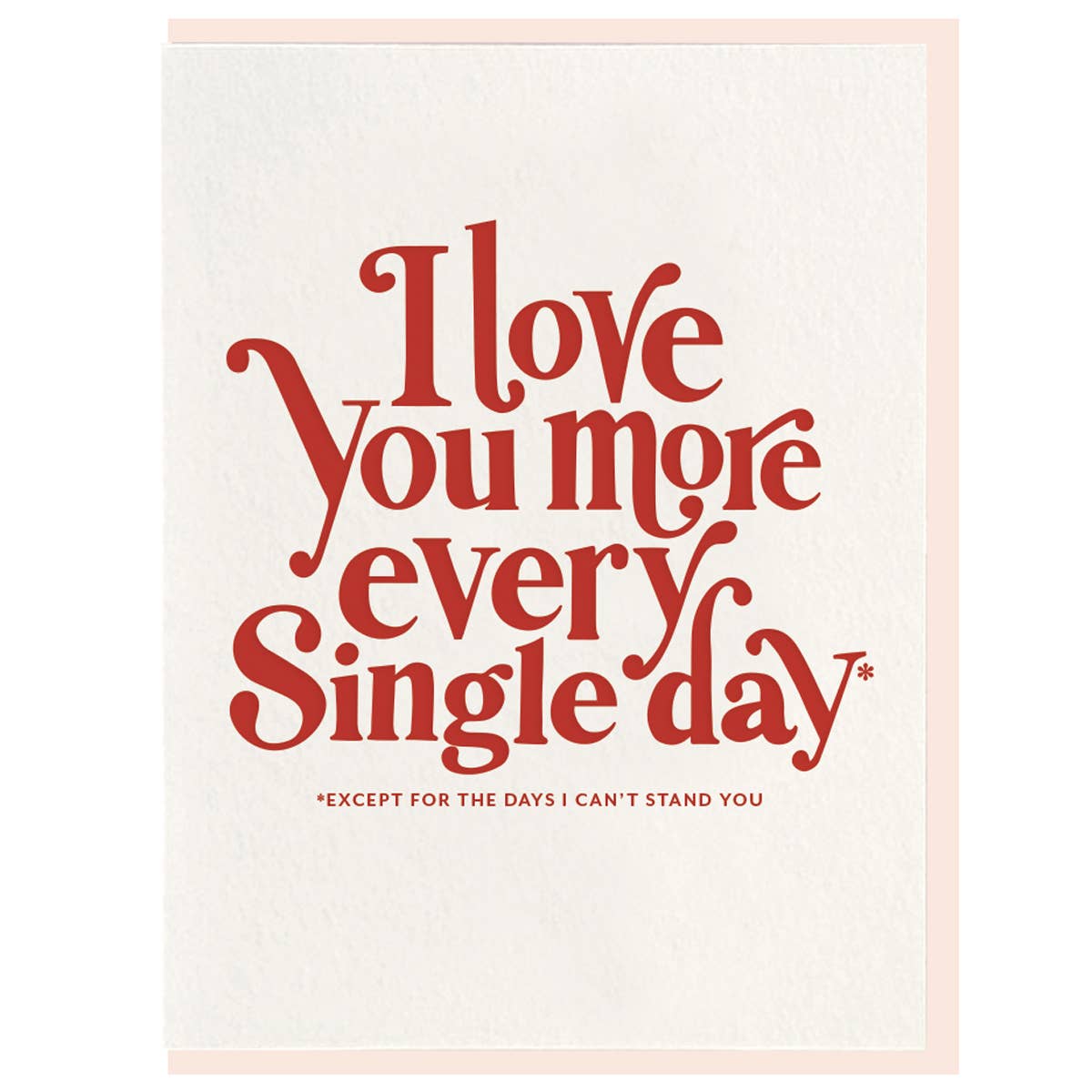 Dahlia Press - Every Single Day - Letterpress Valentine Greeting